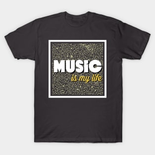 Black and White Creative Music Is My Life T-Shirt T-Shirt